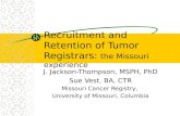 Recruitment and Retention of Tumor Registrars: the Missouri experience