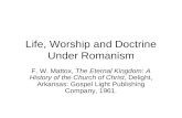 Life, Worship and Doctrine Under Romanism
