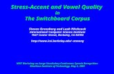 Stress-Accent and Vowel Quality in The Switchboard Corpus Steven Greenberg and Leah Hitchcock International Computer Science Institute