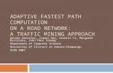 Adaptive Fastest Path Computation on a Road Network:  A Traffic Mining Approach