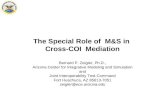 The Special Role of  M&S in  Cross-COI  Mediation