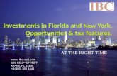 Investments in Florida and  New  York.  Opportunities & tax features.