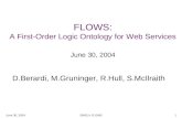FLOWS: A First-Order Logic Ontology for Web Services June 30, 2004