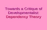 Towards a Critique of Developmentalist:  Dependency Theory