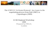 The UNFCCC & Kyoto Protocol - key issues in the negotiating process from Bali (2007) to Copenhagen (2009)