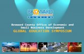 Broward County Office of Economic and Small Business Development GLOBAL EDUCATION SYMPOSIUM