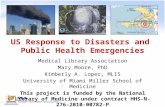 US Response to Disasters and  Public Health Emergencies