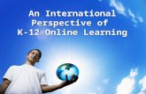 An International Perspective of  K-12 Online Learning