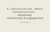 A Conversation about Conversation:  deepening  relationship & engagement