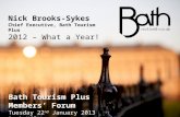 Nick Brooks-Sykes Chief Executive, Bath Tourism Plus 2012 – What a Year!