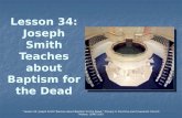 Lesson 34 : Joseph Smith Teaches about Baptism for the Dead