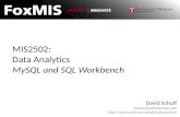 MIS2502: Data Analytics MySQL and SQL Workbench
