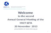 Welcome  to the second Annual General Meeting of the  MICT SETA 20 November  2013 p resentation on