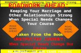ROADWORK  AHEAD:  Keeping Your Marriage and Other Relationships Strong When Special Needs  Changes  Your Course