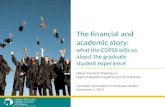 The financial and academic story:  what the CGPSS tells us  about the graduate  student experience