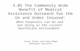 3.05 The Community Wide Benefit of Medical Assistance Outreach for the Un and Under Insured: