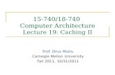 15-740/18-740  Computer Architecture Lecture 19: Caching II
