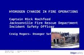 HYDROGEN CYANIDE IN FIRE OPERATIONS Captain Rick Rochford Jacksonville Fire Rescue Department Incident Safety Officer Craig Rogers- Draeger Safety