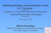 Building Healthy Communities in the 21 st  Century:  Presented at Conference  on Agriculture and Rural Communities  Federal  Reserve  Bank of  Chicago