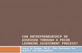 Can Entrepreneurship be assessed through a Prior Learning Assessment Process?