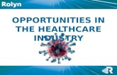 OPPORTUNITIES IN THE HEALTHCARE INDUSTRY
