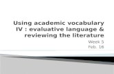 Using academic vocabulary IV : evaluative language & reviewing the literature