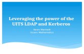 Leveraging the power of the  UITS LDAP and Kerberos