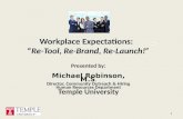 Workplace Expectations:   “ Re-Tool,  Re-Brand,  Re-Launch!”