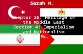 Chapter 26: Heritage of the Middle East Section 4: Imperialism and Nationalism Updated by Mr. Dougherty