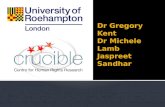 Dr Gregory Kent Dr Michele Lamb Jaspreet Sandhar