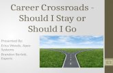Career Crossroads - Should I Stay or Should I Go