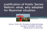 Justification of Public Sector Reform: what , why  adopted for Myanmar situation