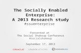 The Socially Enabled Enterprise: A 2013 Research study # ssuenterprise Presented at  The Social Shakeup Conference # socialshakeup September 17, 2013