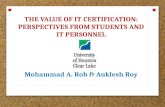 The Value of IT Certification: Perspectives from Students and IT Personnel Mohammad A. Rob &  Auklesh  Roy