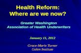 Health Reform:  Where are we now?  Greater Washington Association of Health Underwriters