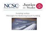 Funding Justice:  Messages for Restoring Court Funding