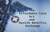 The  Affordable Care Act  and  Health Benefits Exchange