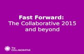 Fast Forward:  The Collaborative 2015 and beyond