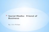 Social Media:  Friend of Business