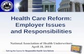 Health Care Reform: Employer Issues  and Responsibilities National Association of Health Underwriters April 28, 2010