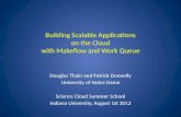 Building Scalable Applications on the Cloud with  Makeflow  and Work Queue