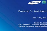 David Scuderi Environmental Affairs Manager Samsung European Headquarters