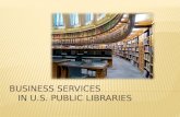 Business Services    in U.S. Public Libraries