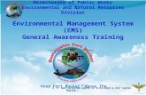 Directorate of Public Works Environmental and Natural Resources Division Environmental Management System (EMS) General Awareness Training