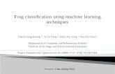 Frog classiﬁcation using machine learning  techniques