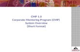CMP 1.0 Corporate Mentoring Program (CMP)  System Overview (Short Format)