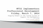 MTSS Implementers Professional Development Friday, March 7, 2014