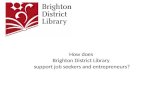 How does  Brighton District Library  support  job  seekers and entrepreneurs?
