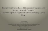 Explaining  Index Based Livestock Insurance in Kenya through Games:  Describing  Our Approach and Analyzing Game Play .