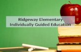 Ridgeway Elementary Individually Guided Education